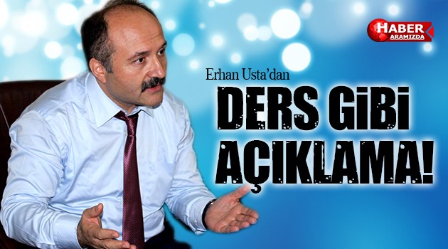 Erhan Usta’dan ders gibi konuşma!