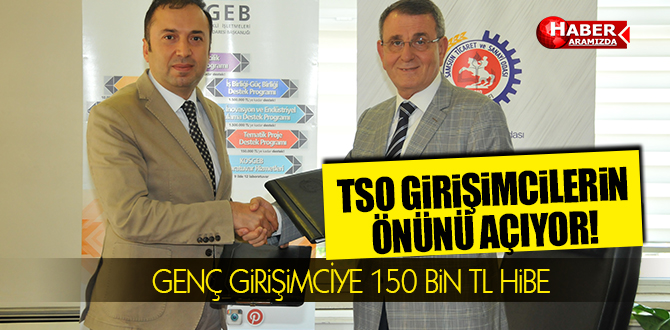 TSO, girişimcilerin önünü KOSGEB ile açacak! 150 BiN TL HiBE