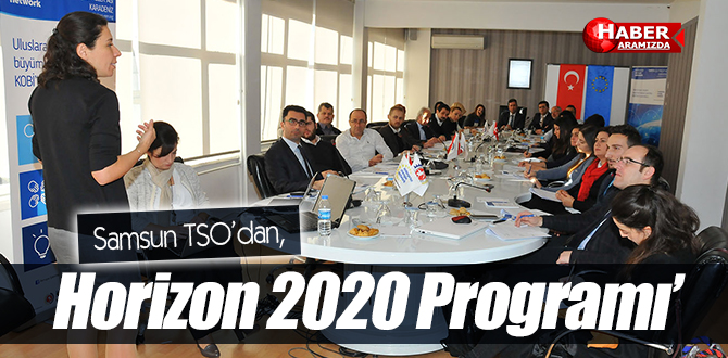 Samsun TSO’dan, ‘Horizon 2020 Programı’ eğitimi