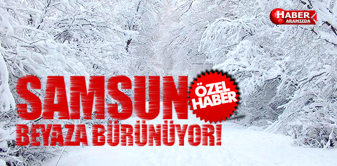 Samsun Beyaza Bürünmeye Başladı