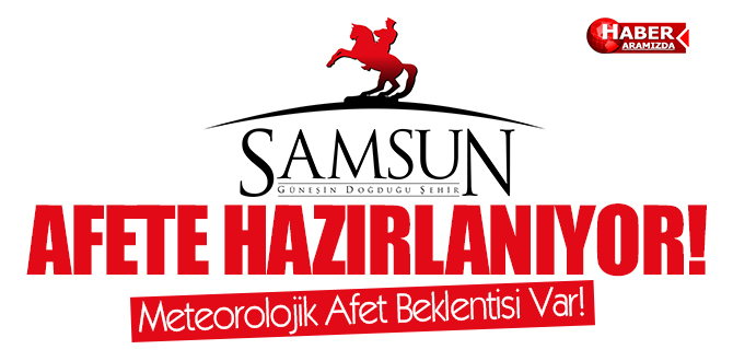 Samsun Afete Hazırlanıyor