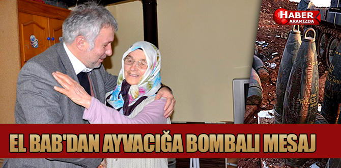 El Bab’dan Ayvacığa Bombalı Mesaj