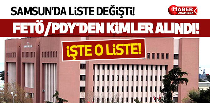 Samsun Valiliği FETÖ Listesini Açıkladı!