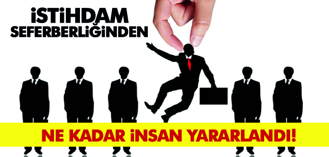 İstihdam Seferberliğinde Kaç Bin Kişi İşbaşı Yaptı