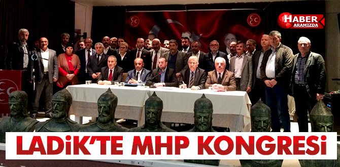 Ladik’te MHP Kongresi! MHP Bilge Liderinin emrinde iktidara çok yaklaşmıştır!