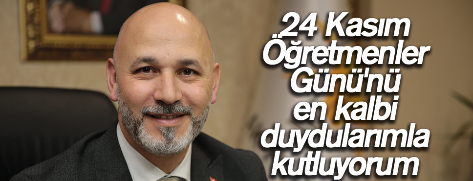 Başkan Karaduman’dan Öğretmenler Günü Mesajı