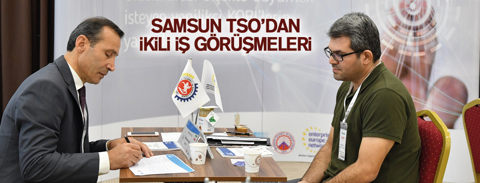 Samsun TSO, işbirliği için buluşturdu