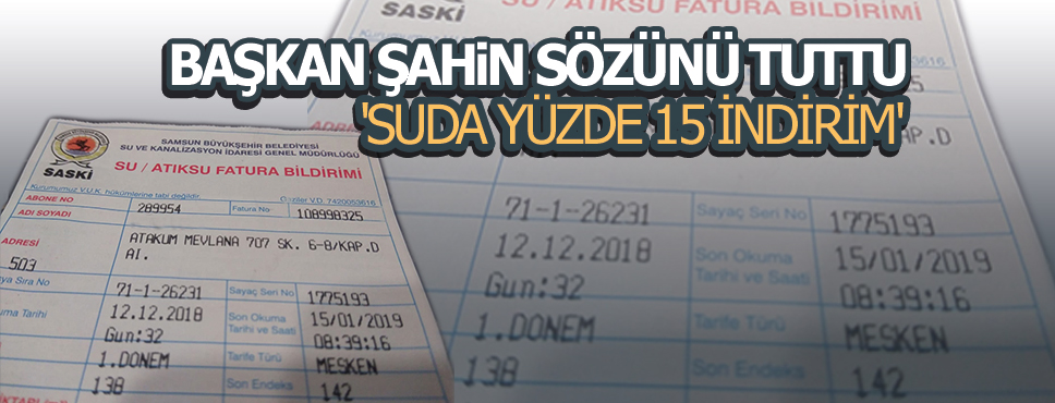 Samsun’da ‘SUDA YÜZDE 15 İNDİRİM’