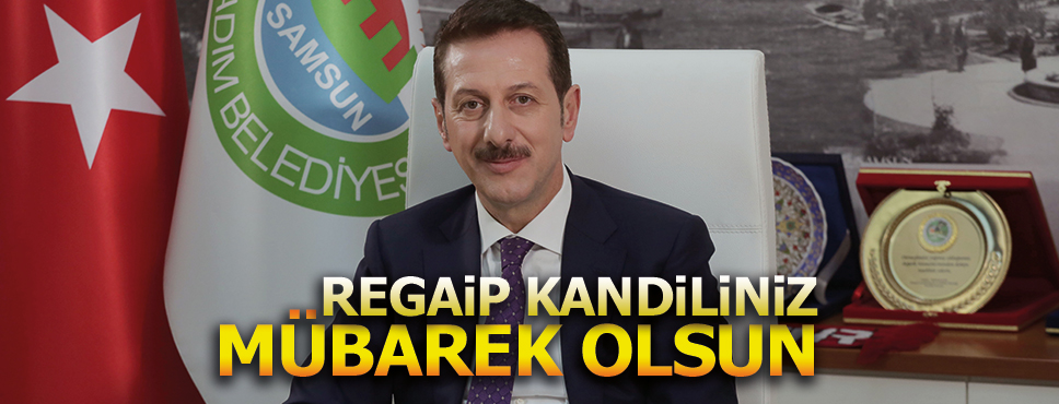 Başkan Tok’tan Regaip Kandili mesajı