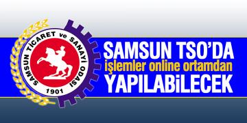 Samsun TSO’da işlemler online ortamdan yapılabilecek