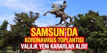 Samsun’da Koronavirüs’e Karşı Alınan Kararlar